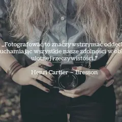 Inspirujące cytaty o fotografii: głębia sztuki w słowach mistrzów
